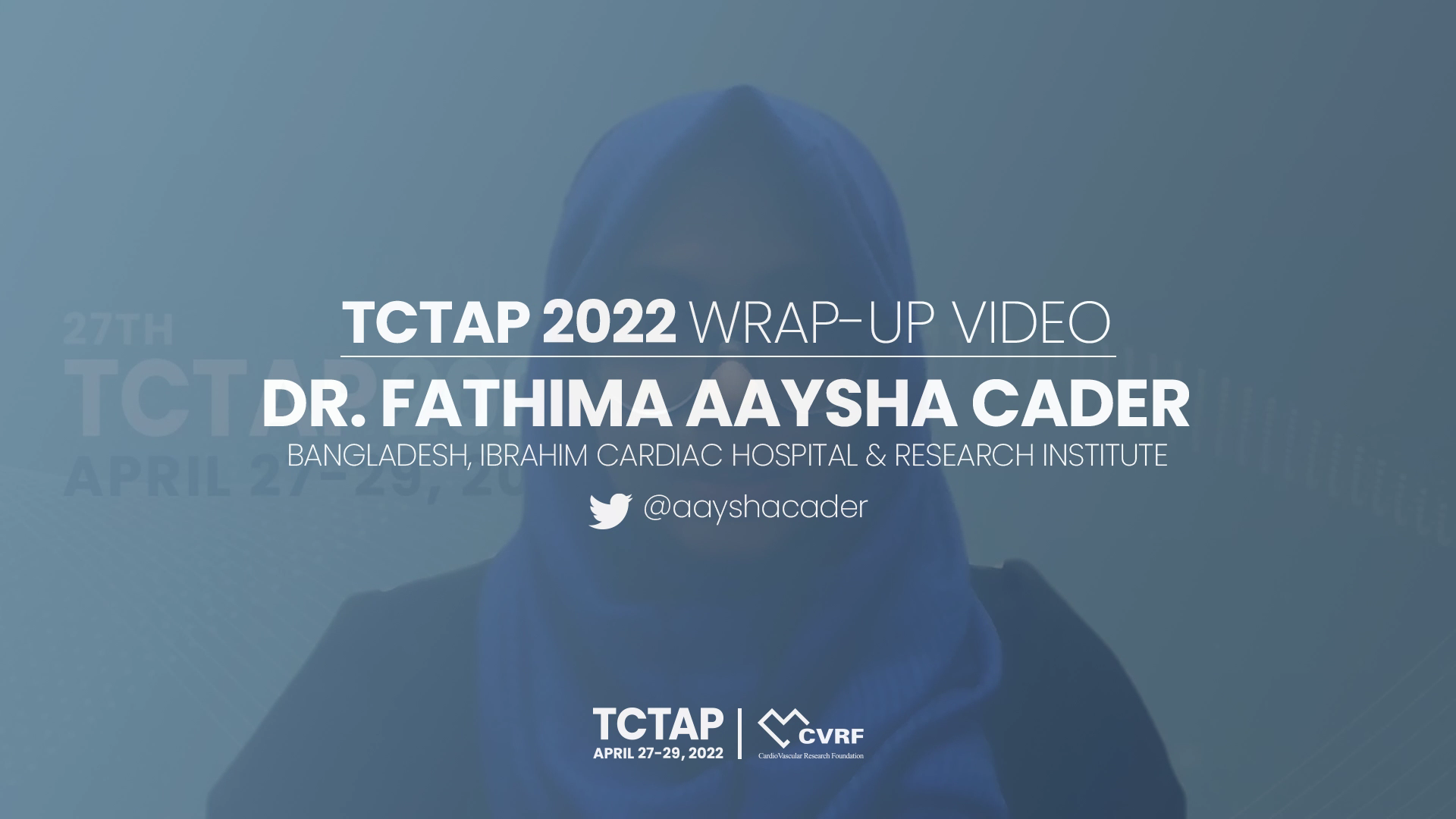 TCTAP 2022 Wrap-up Video from Dr. Fathima Aaysha Cader