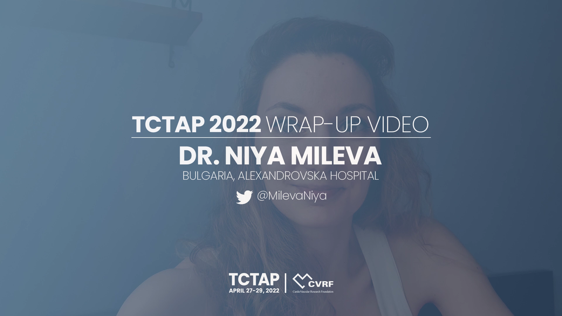 TCTAP 2022 Wrap-up Video from Dr. Niya Mileva