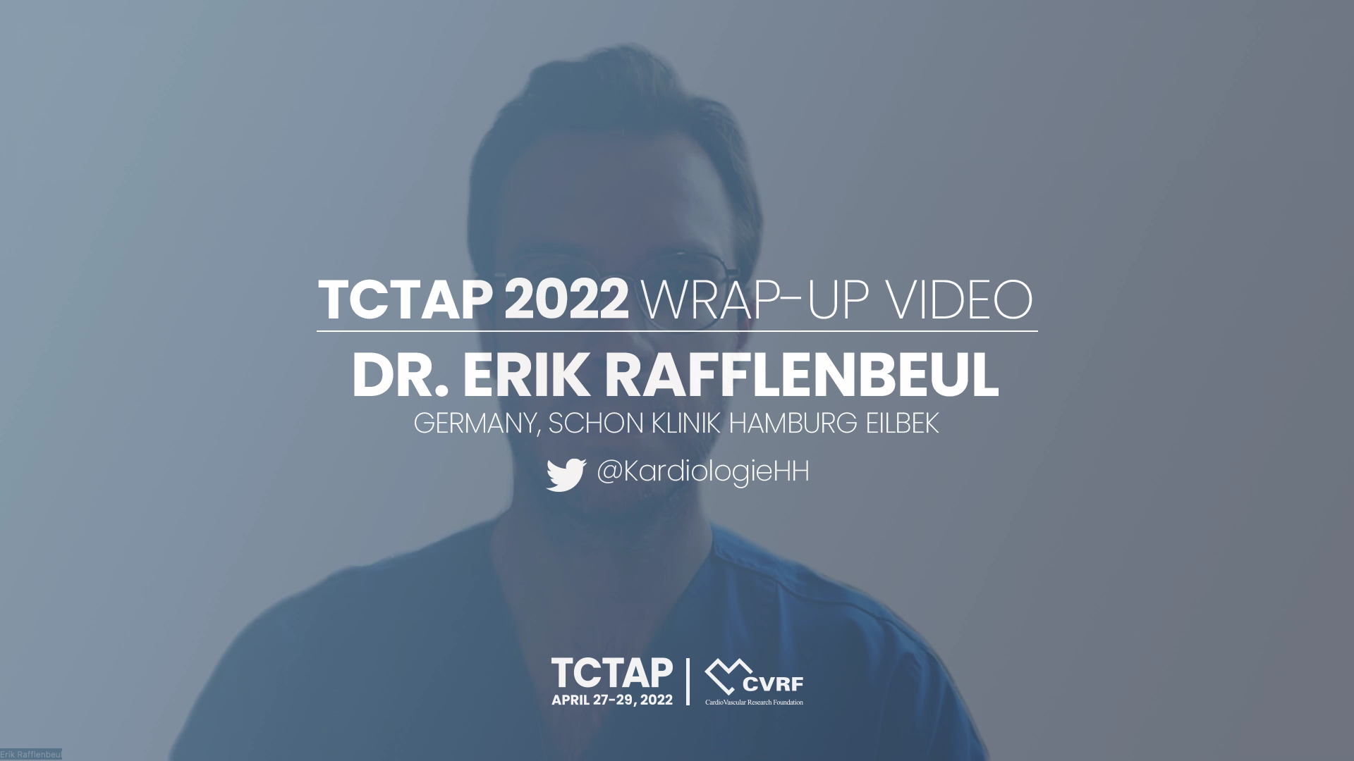 TCTAP 2022 Wrap-up Video from Dr. Erik Rafflenbeul