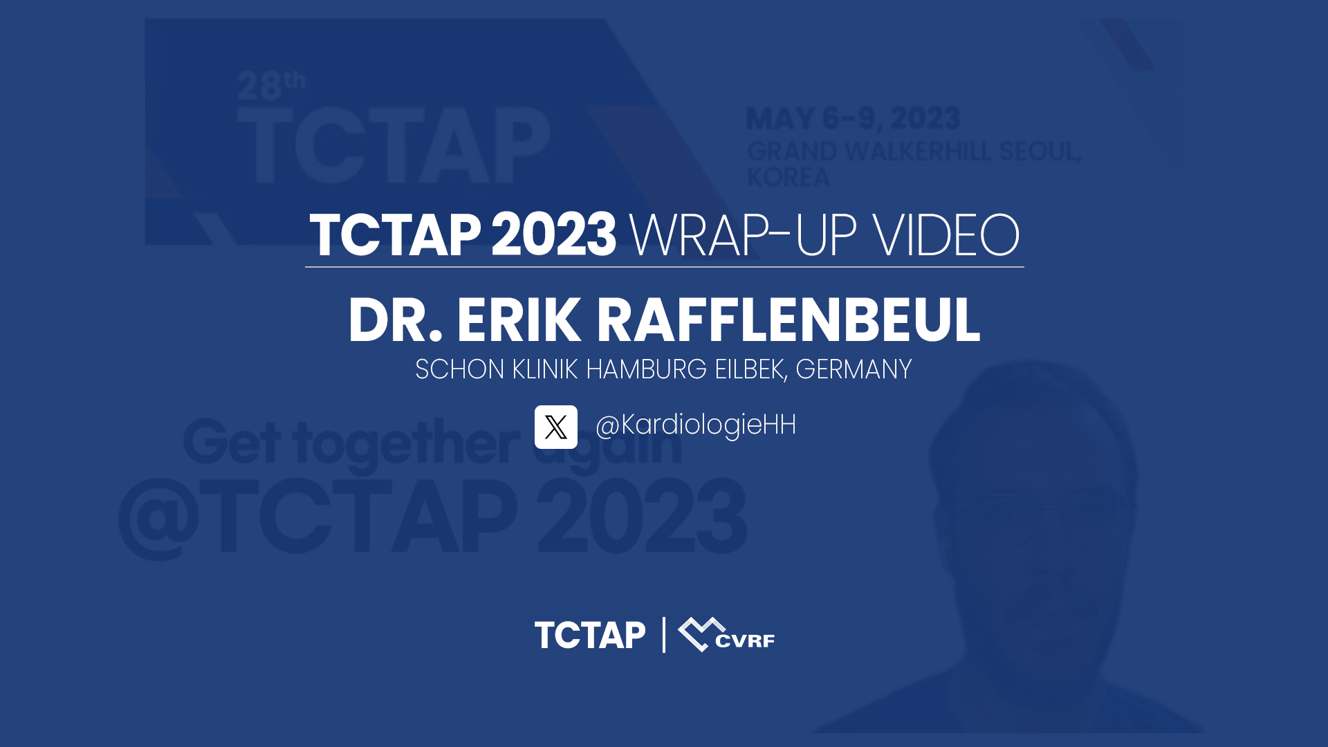 TCTAP 2023 Wrap-up Video from Dr. Erik Rafflenbeul