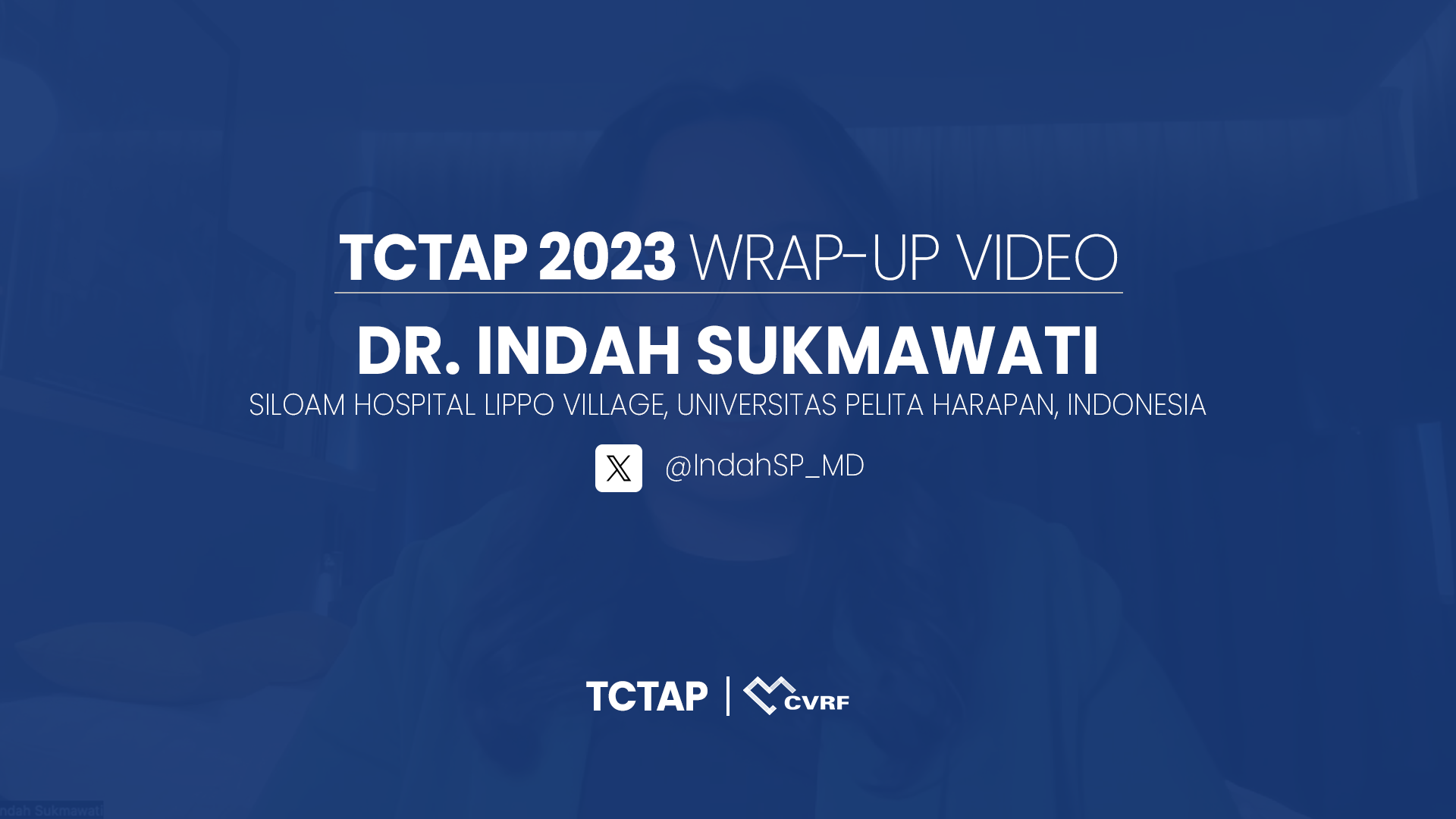 TCTAP 2023 Wrap-up Video from Dr. Indah Sukmawati