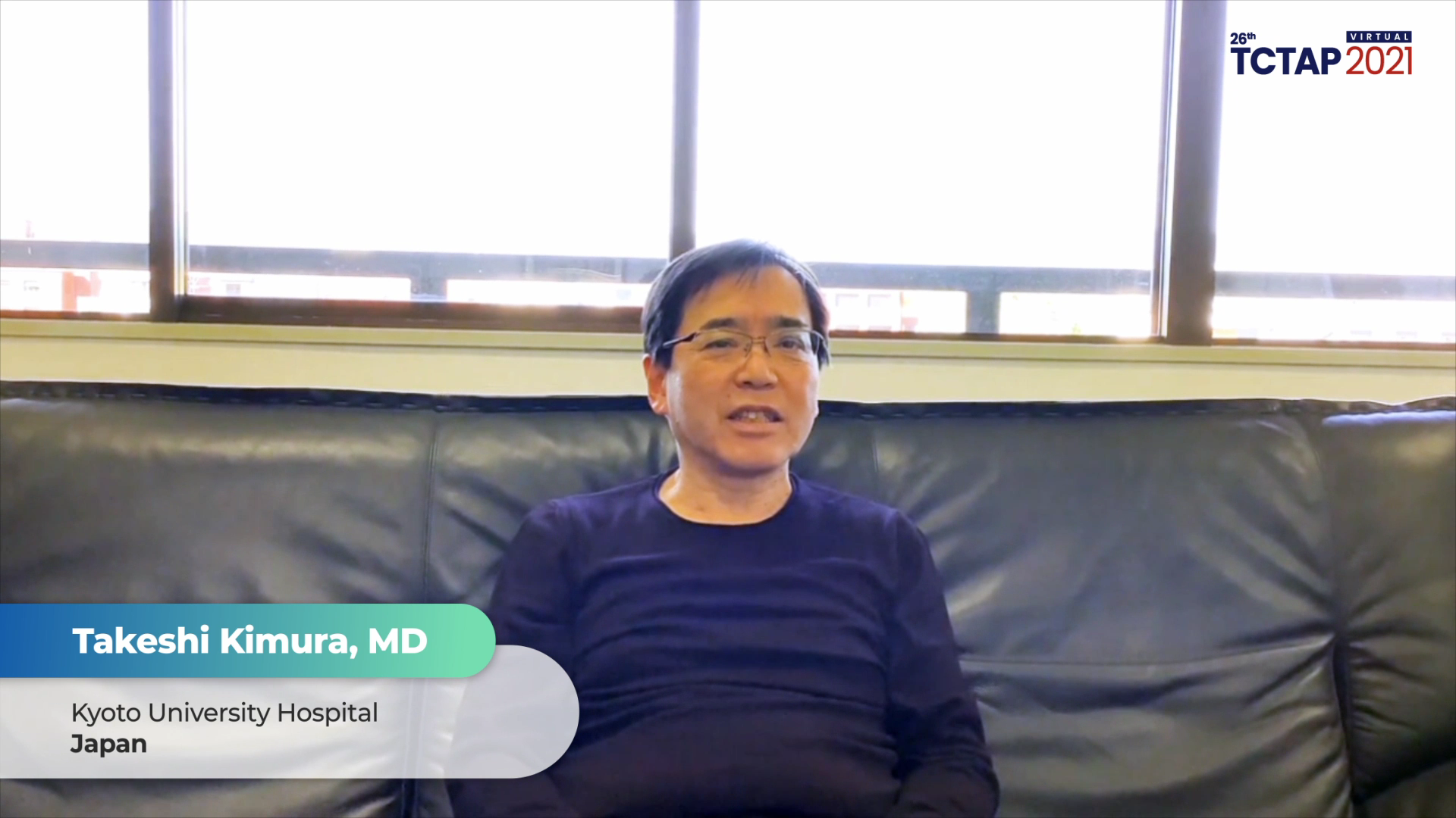 Congratulatory Message to TCTAP 2021 Virtual from Takeshi Kimura, MD