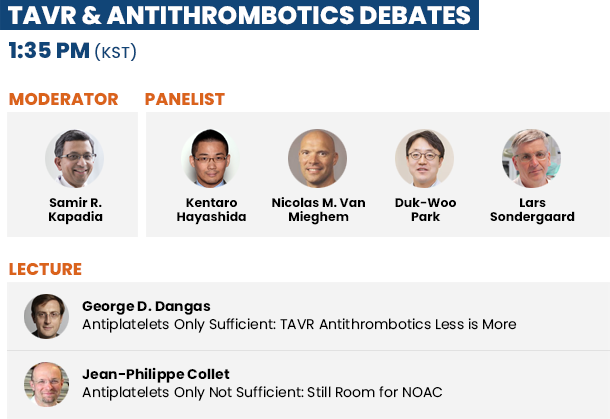 TAVR & Antithrombotics Debates - 1:30 PM(KST)