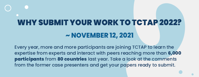 WHY SUBMIT YOUR WORK TO TCTAP 2022? ~ November 12, 2021