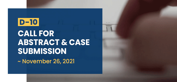 D-10 CALL FOR ABSTRACT & CASE SUBMISSION ~ November 26, 2021