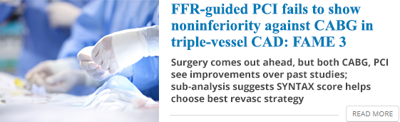 FFR-guided PCI fails to show noninferiority against CABG in triple-vessel CAD: FAME 3